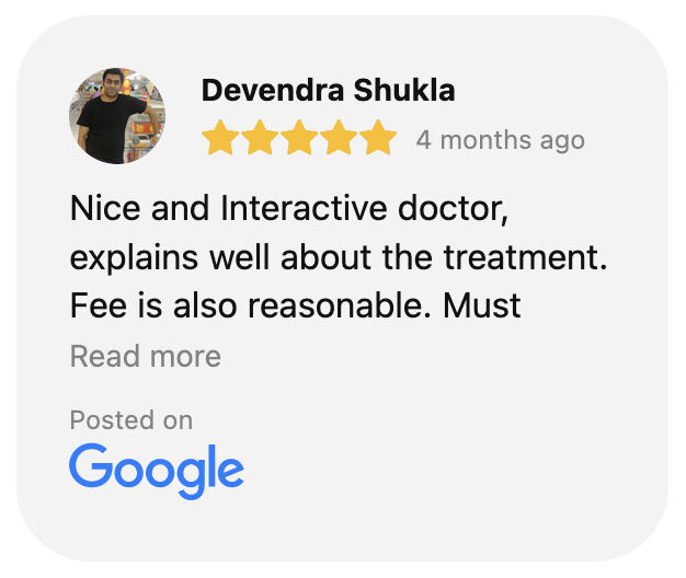 Nice and Interactive doctor, explains well about the treatment. Fee is also reasonable. Must recomment